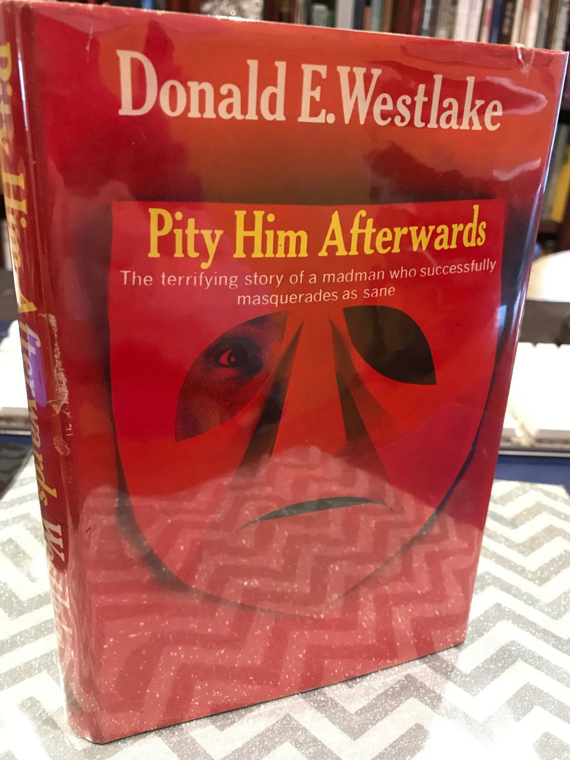 PITY HIM AFTERWARDS
