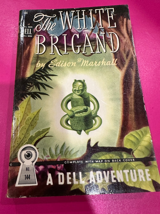 The White Brigand by Edison Marshall DELL MAPBACK