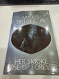 HER SMOKE ROSE UP FOREVER