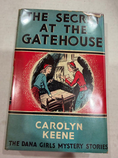 The Secret at the Gatehouse by Carolyn Keene Dana Girls