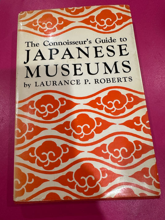 The Connoisseur's Guide to Japanese Museums WITH POSTCARD SET