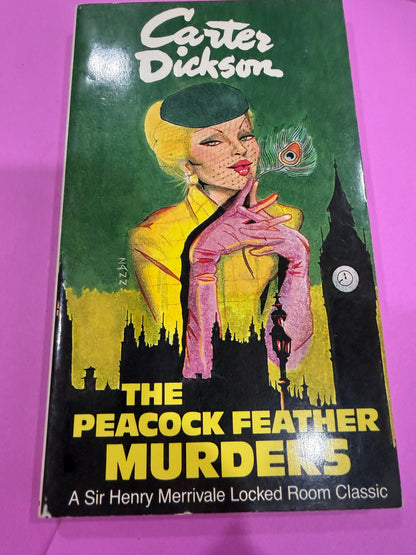 The Peacock Feather Murders by carter Dickson ( John Dickson Carr)
