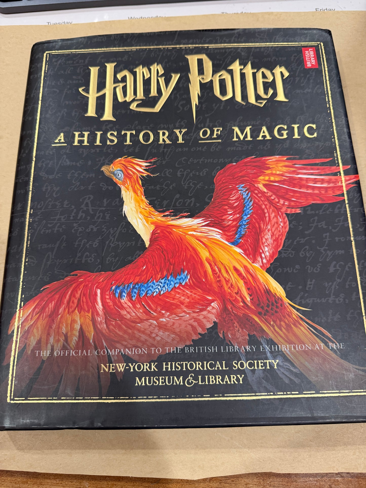 Harry Potter: A History of Magic-The Official Companion to the British Library Exibition at the New York Historical Society Museum and Library