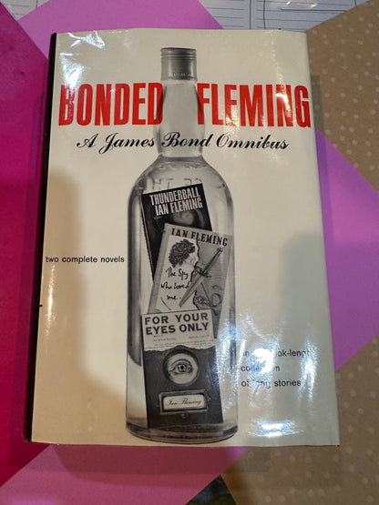Bonded Fleming a James Bond Omnibus  hunderball-The Spy Who Loved Me-For Your Eyes Only