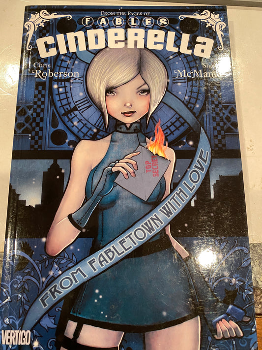 FAbles: CINDERELLA : FROM FABLETOWN WITH LOVE Chris Roberson Shawn McManus