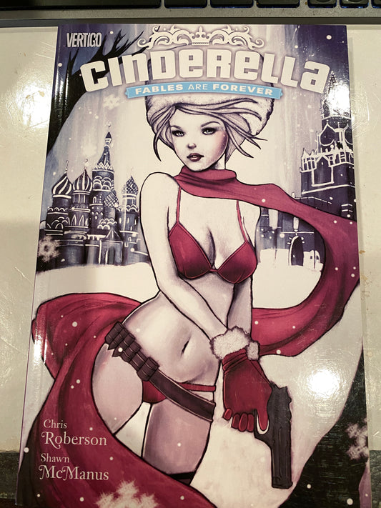 FAbles: CINDERELLA : FABLES ARE FOREVER Chris Roberson Shawn McManus