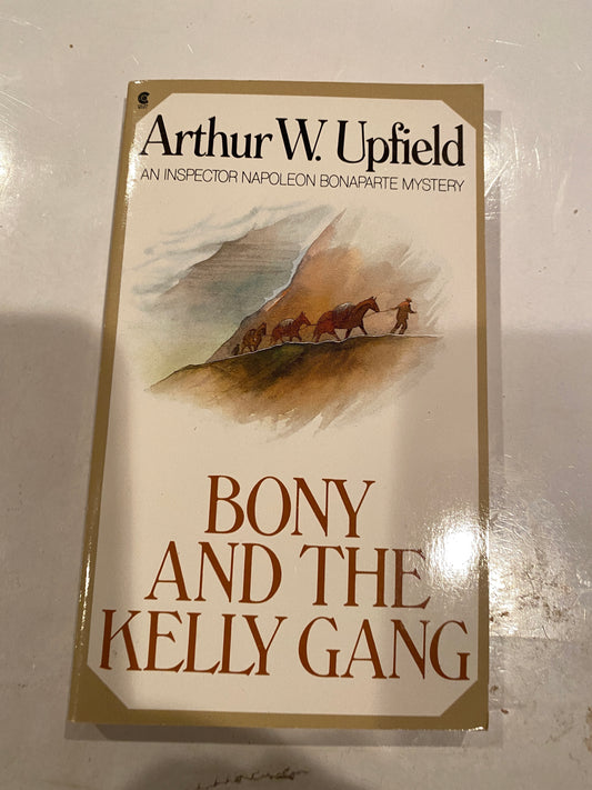BONY AND THE KELLY GANG by Arthur W UPFIELD
