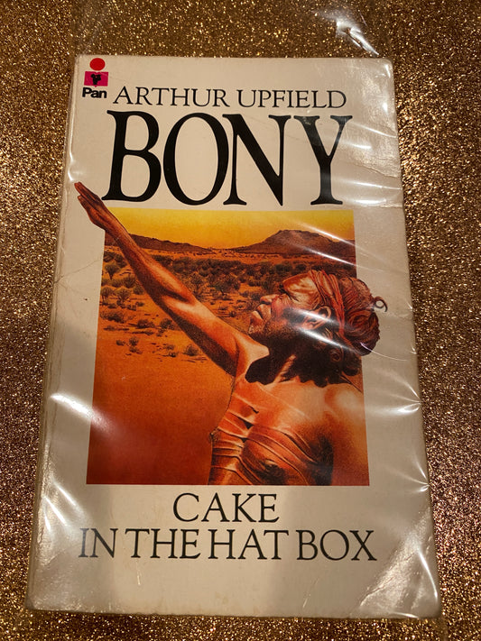 BONY CAKE IN THE HAT BOX by Arthur W Upfield