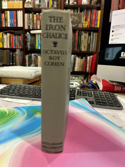 THE IRON CHALICE by Octavus Roy Cohen