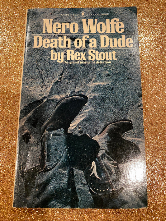 DEATH OF A DUDE by Rex Stout