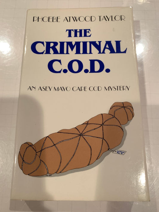 THE CRIMINAL C.O.D. by Phoebe Atwood Taylor