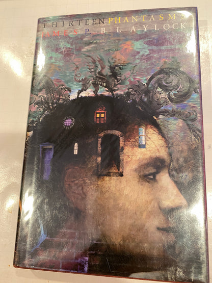 13 Phantasms and other stories by James Blaylock