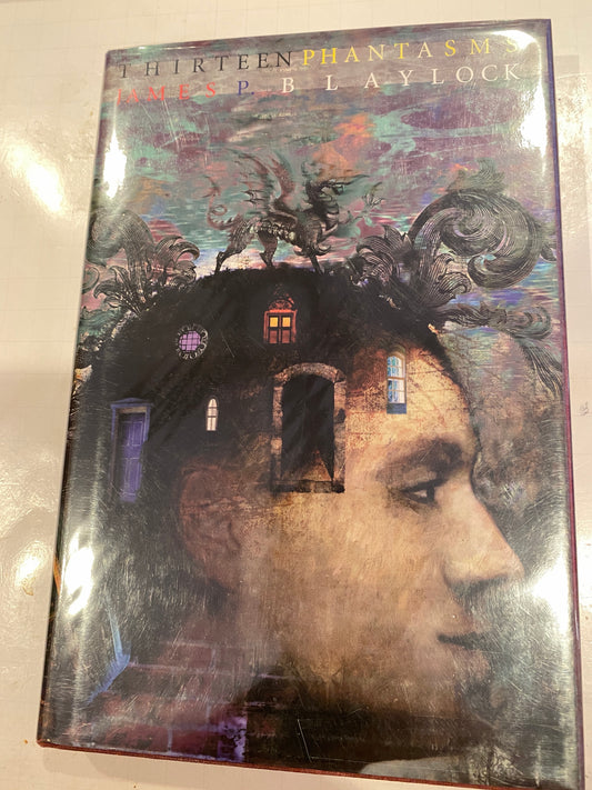 13 Phantasms and other stories by James Blaylock