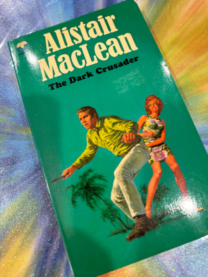 The Dark Crusader by Alister Maclean