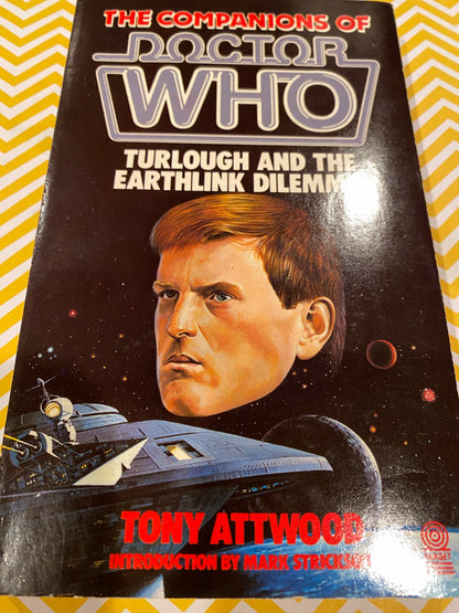 DR WHO  the companions of Dr Who  TURLOUGH AND THE EARTHLINK DILEMMA by Tony Attwood