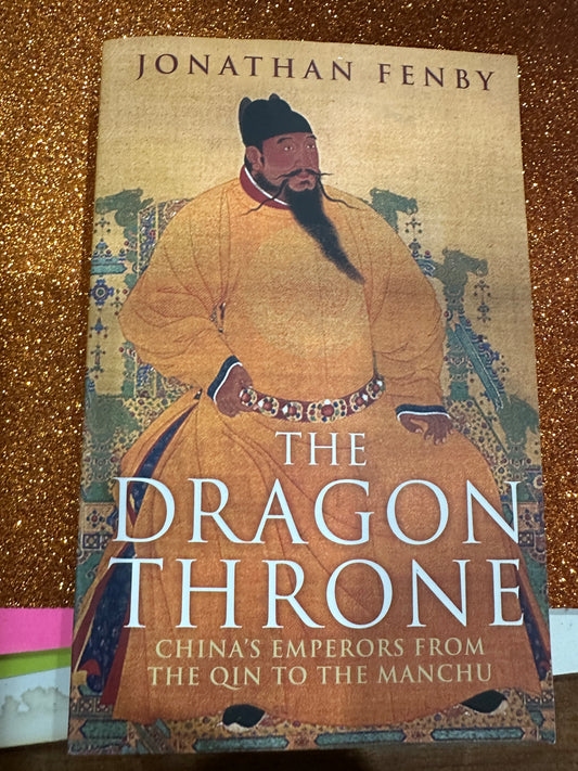 The Dragon Throne By Jonathan Fenby
