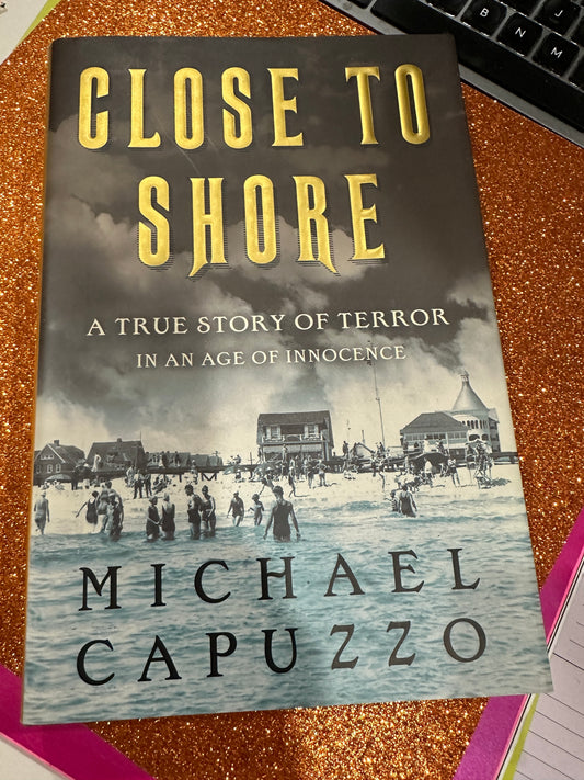 Close to Shore by Michael Capuzzo