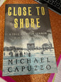 Close to Shore by Michael Capuzzo
