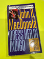 Dress Her in Indigo by John D MacDonald