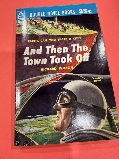 And Then The Town Took Off / The Sioux Spaceman