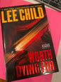 WORTH DYING FOR by Lee Child