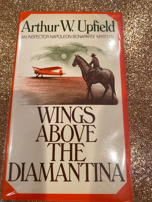 WINGS ABOVE THE DIAMANTINA by Arthur W Upfield