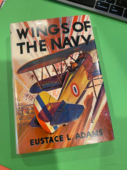 WINGS OF THE NAVY by Eustace L Adams
