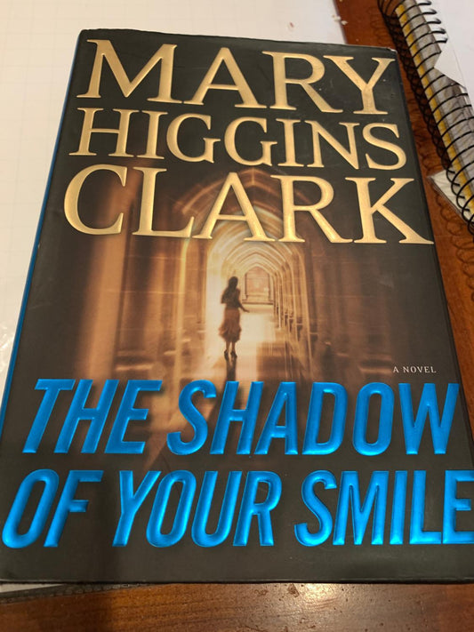 THE SHADOW OF YOUR SMILE MARY HIGGINS CLARK
