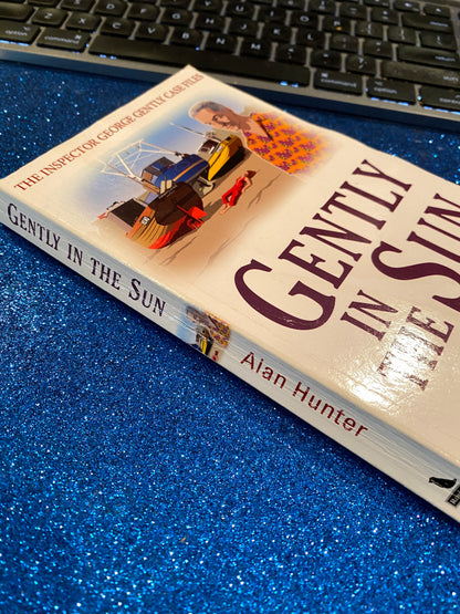 GENTLY IN THE SUN by Alan Hunter