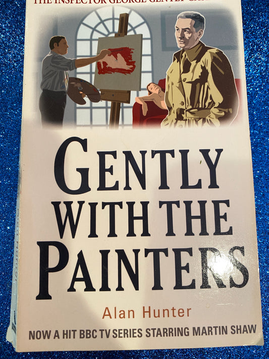 GENTLY WITH THE PAINTERS by alan Hunter