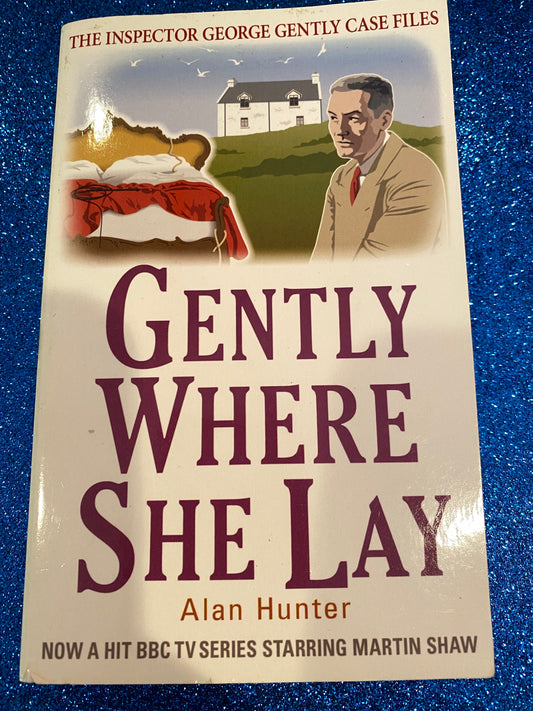 GENTLY WHERE SHE LAY by Alan Hunter