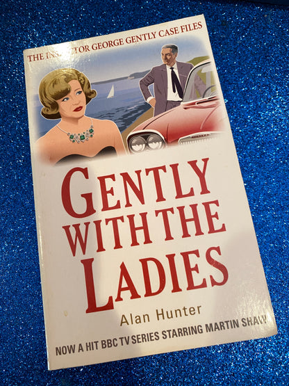 GENTLY WITH THE LADIES by Alan Hunter