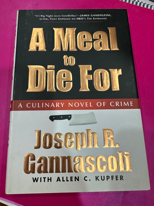 A Meal to Die For by Joseph R Gannascoli