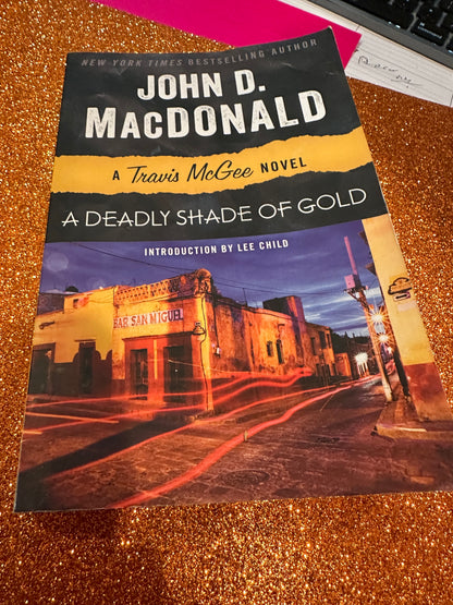 A Deadly Shade of Gold by John D Macdonald
