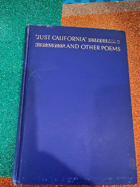 "Just California and other poems"