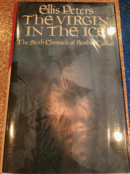 THE VIRGIN IN THE ICE by Ellis Peters