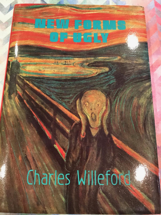 New Forms Of Ugly by Charles Willeford