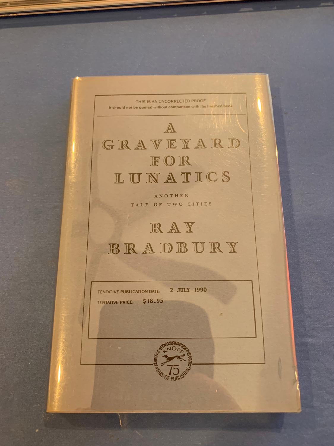 A GRAVEYARD FOR LUNATICS (inscribed ARC) Ray Bradbury